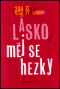 Foto knihy Lásko, měj se hezky