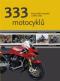 Foto knihy 333 motocyklů Foto knihy 333 motocyklů