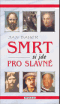 Foto knihy Smrt si jde pro slavné