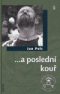 Foto knihy ... a poslední kouř Foto knihy ... a poslední kouř