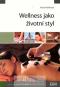 Foto knihy Wellness jako životní styl