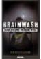 Foto knihy Brainwash - Tajná historie ovládání mysli Foto knihy Brainwash - Tajná historie ovládání mysli