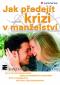 Foto knihy Jak přežít krizi v manželství Foto knihy Jak přežít krizi v manželství