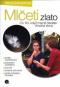 Foto knihy Mlčeti zlato Foto knihy Mlčeti zlato