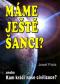 Foto knihy Máme ještě šanci? Foto knihy Máme ještě šanci?