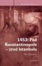 Foto knihy 1453: Pád Konstantinopole - zrod Istanbulu