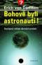 Foto knihy Bohové byli astronauti! Foto knihy Bohové byli astronauti!