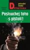 Foto knihy Poslouchej toho s pistolí! Foto knihy Poslouchej toho s pistolí!