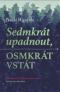 Foto knihy Sedmkrát upadnout, osmkrát vstát Foto knihy Sedmkrát upadnout, osmkrát vstát