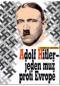 Foto knihy Adolf Hitler - Jeden muž proti Evropě