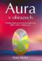 Foto knihy Aura v obrazech - neopakovatelné pozvání do barevného světa lidské, zvířecí i rostlinné aury