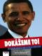 Foto knihy Dokážeme to! - Životopis Baracka Obamy