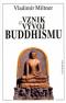 Foto knihy Vznik a vývoj Buddhismu Foto knihy Vznik a vývoj Buddhismu